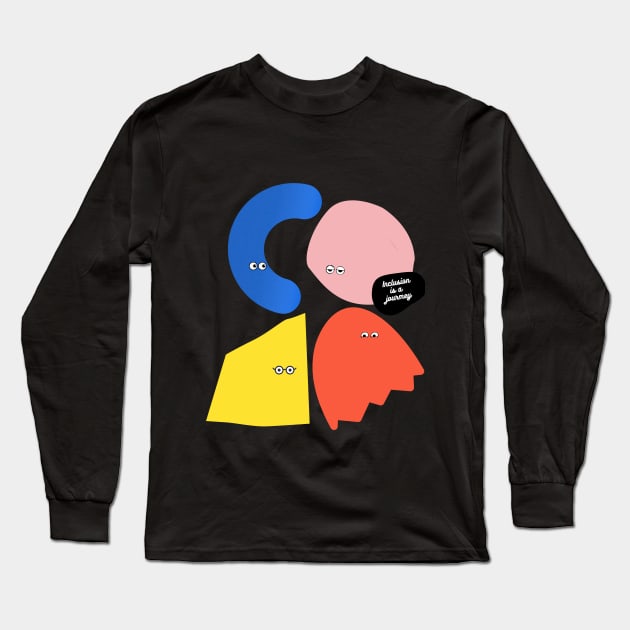 Diversity: Inclusion is a Journey Long Sleeve T-Shirt by 45 Creative Club